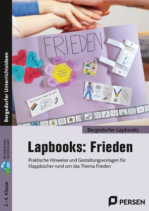 Lapbooks: Frieden – 2.-4. Klasse von Scheler,  Marcel