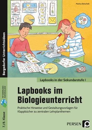 Lapbooks im Biologieunterricht – 7./8. Klasse von Betschelt,  Markus