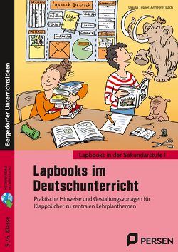 Lapbooks im Deutschunterricht – 5./6. Klasse von Bach,  Annegret, Tilsner,  Ursula