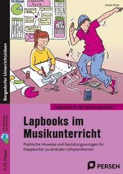 Lapbooks im Musikunterricht – 7./8. Klasse von Tilsner,  Ursula