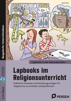 Lapbooks im Religionsunterricht – 5./6. Klasse von Mohn,  Jakob