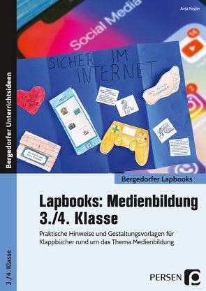 Lapbooks: Medienbildung – 3./4. Klasse von Kegler,  Anja