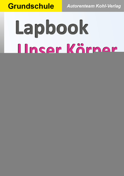 Lapbooks Unser Körper von Mroz,  Melanie