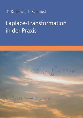 Laplace-Transformation in der Praxis von Rommel,  Tobias, Schmied,  Julian