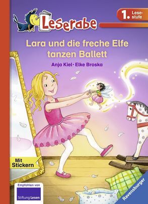 Lara und die freche Elfe tanzen Ballett von Broska,  Elke, Kiel,  Anja
