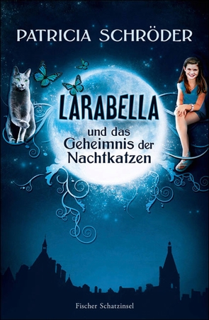 Larabella und das Geheimnis der Nachtkatzen von Schröder,  Patricia