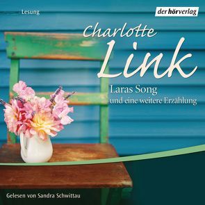 Laras Song und eine weitere Erzählung von Link,  Charlotte, Schwittau,  Sandra