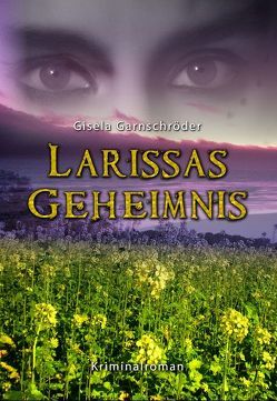 Larissas Geheimnis von Garnschröder,  Gisela