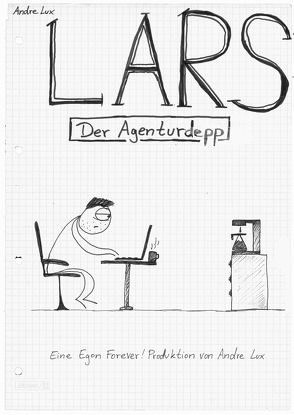 Lars – Der Agenturdepp von Lux,  Andre