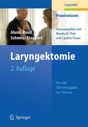 Laryngektomie von Glunz,  Mechthild, Reuß,  Cornelia, Schmitz,  Eugen, Stappert,  Hanne