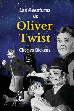 Las Aventuras de Oliver Twist von Dickens,  Charles, Lopez,  Anna