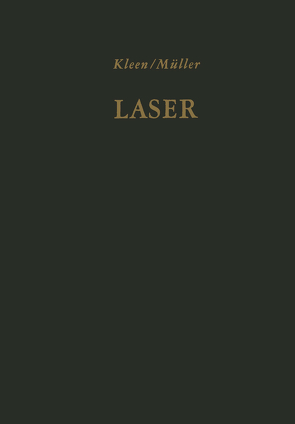 Laser von Grau,  G., Gürs,  K., Kleen,  W., Müller,  R, Rosenberger,  D., Winstel,  G.