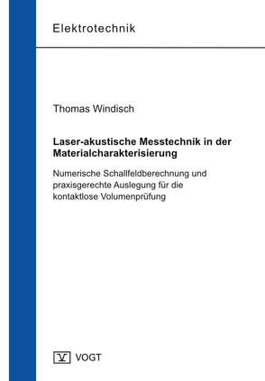 Laser-akustische Messtechnik in der Materialcharakterisierung von Windisch,  Thomas