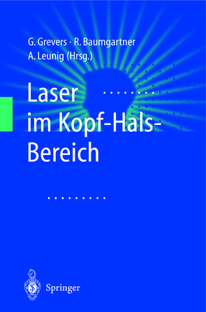 Laser im Kopf-Hals-Bereich von Baumgartner,  R., Grevers,  G., Leunig,  A.