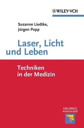 Laser, Licht und Leben von Liedtke,  Susanne, Popp,  Jürgen