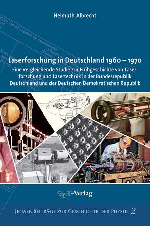 Laserforschung in Deutschland 1960-1970 von Albrecht,  Helmuth