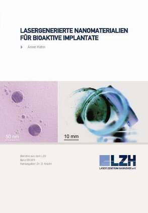 Lasergenerierte Nanomaterialien für bioaktive Implantate von Hahn,  Anne, Kracht,  Dietmar