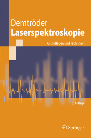 Laserspektroskopie von Demtröder,  Wolfgang