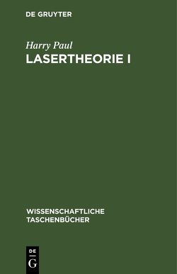 Lasertheorie I von Paul,  Harry