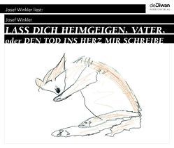 Lass dich heimgeigen, Vater, oder Den Tod ins Herz mir schreibe von Gampel,  Mina, Walz,  Tina, Winkler,  Josef, Winkler,  Siri