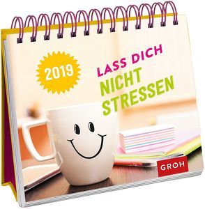 Lass dich nicht stressen 2019 von Groh Redaktionsteam