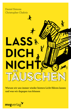 Lass dich nicht täuschen von Chabris,  Christopher, Liebl,  Elisabeth, Simons,  Daniel