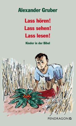 Lass hören! Lass sehen! Lass lesen! von Gruber,  Alexander, Keller,  Marcel