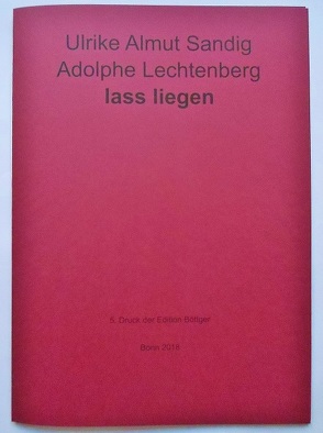 lass liegen. Gedicht. Mit einer Schablonenmalerei von Adolphe Lechtenberg von Lechtenberg,  Adolphe, Sandig,  Ulrike Almut