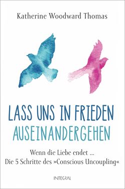 Lass uns in Frieden auseinandergehen von Weingart,  Karin, Woodward Thomas,  Katherine