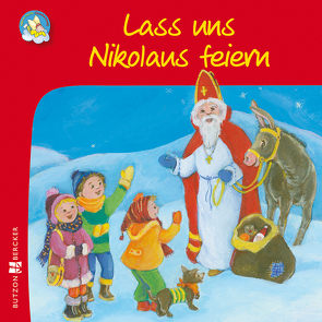Lass uns Nikolaus feiern von Schirmer,  Melissa, Witzig,  Bärbel