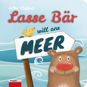 Lasse Bär will ans Meer von Weßner,  Silke