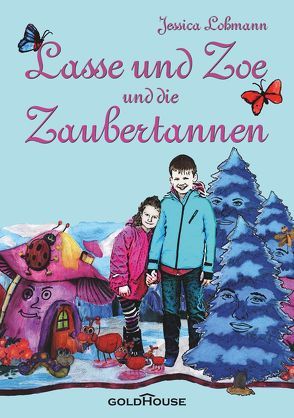 Lasse und Zoe und die Zaubertannen von Lohmann,  Jessica