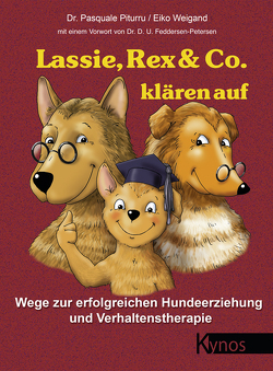 Lassie, Rex & Co. klären auf von Feddersen-Petersen,  Dorit, Piturru,  Pasquale, Weigand,  Eiko