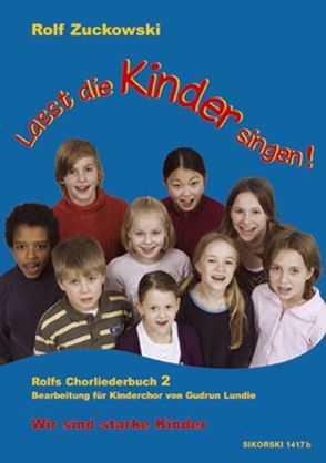 Lasst die Kinder singen! Rolfs Chorliederbuch 2 von Lundie,  Gudrun, Zuckowski,  Rolf