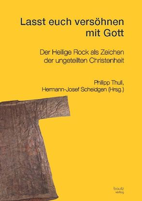 Lasst euch versöhnen mit Gott von Scheidgen,  Hermann-Josef, Thull,  Philipp