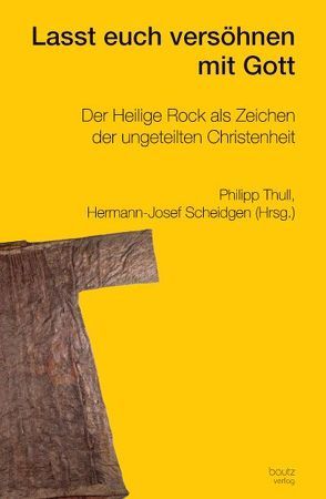 Lasst euch versöhnen mit Gott von Scheidgen,  Hermann-Josef, Thull,  Philipp