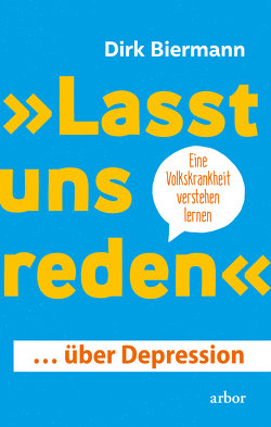 »Lasst uns reden« … über Depression von Biermann,  Dirk