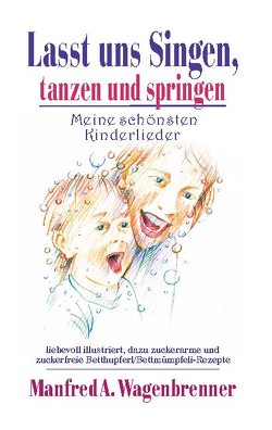 Lasst uns singen, tanzen und springen von Wagenbrenner,  Manfred A.