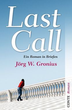 Last Call von Gronius,  Jörg W.