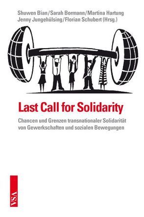 Last Call for Solidarity von Bian,  Shuwen, Bormann,  Sarah, Hartung,  Martin, Jungehülsing,  Jenny, Schubert,  Florian