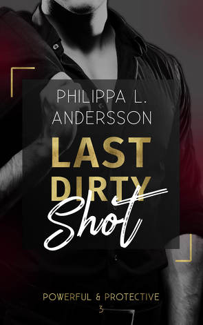 Last Dirty Shot von Andersson,  Philippa L.