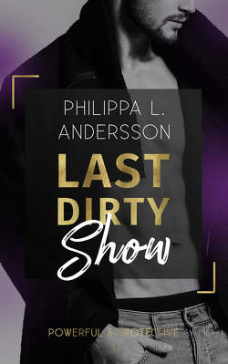 Last Dirty Show von Andersson,  Philippa L.