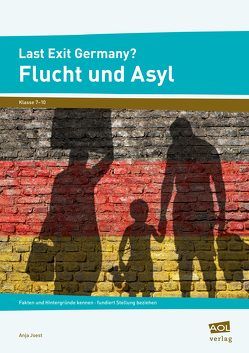 Last Exit Germany? Flucht und Asyl von Joest,  Anja