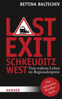 Last Exit Schkeuditz West von Baltschev,  Bettina