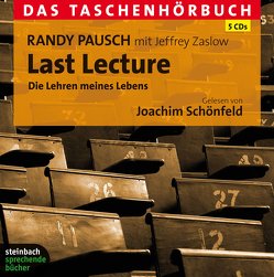 Last Lecture – Die Lehren meines Lebens von Pausch,  Randy, Schönfeld,  Joachim