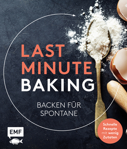 Last Minute Baking – Backen für Spontane