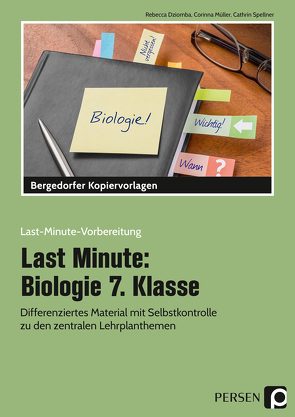 Last Minute: Biologie 7. Klasse von Dziomba,  Rebecca, Müller,  Corinna, Spellner,  Cathrin