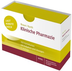 Last Minute Check – Klinische Pharmazie von Braun,  Christina, Kurth,  Verena