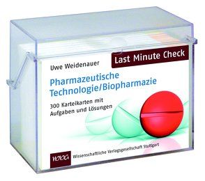 Last Minute Check – Pharmazeutische Technologie/Biopharmazie von Weidenauer,  Uwe