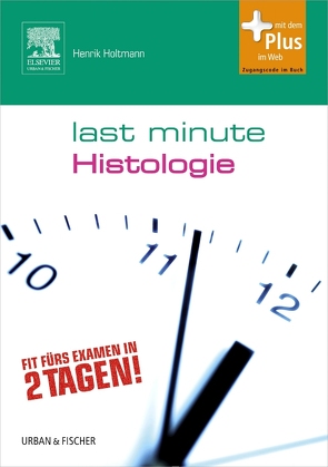 Last Minute Histologie von Holtmann,  Henrik
